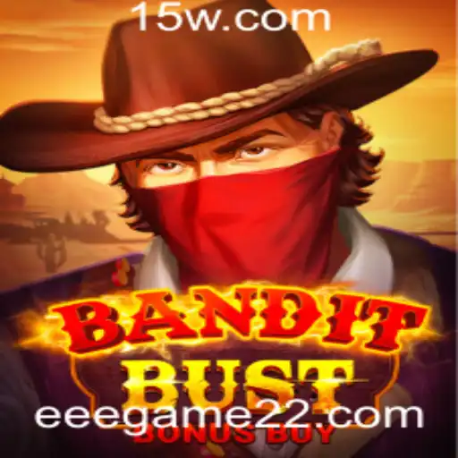 Descubra o Jogo Empolgante BanditBustBonusBuy da EEEGame